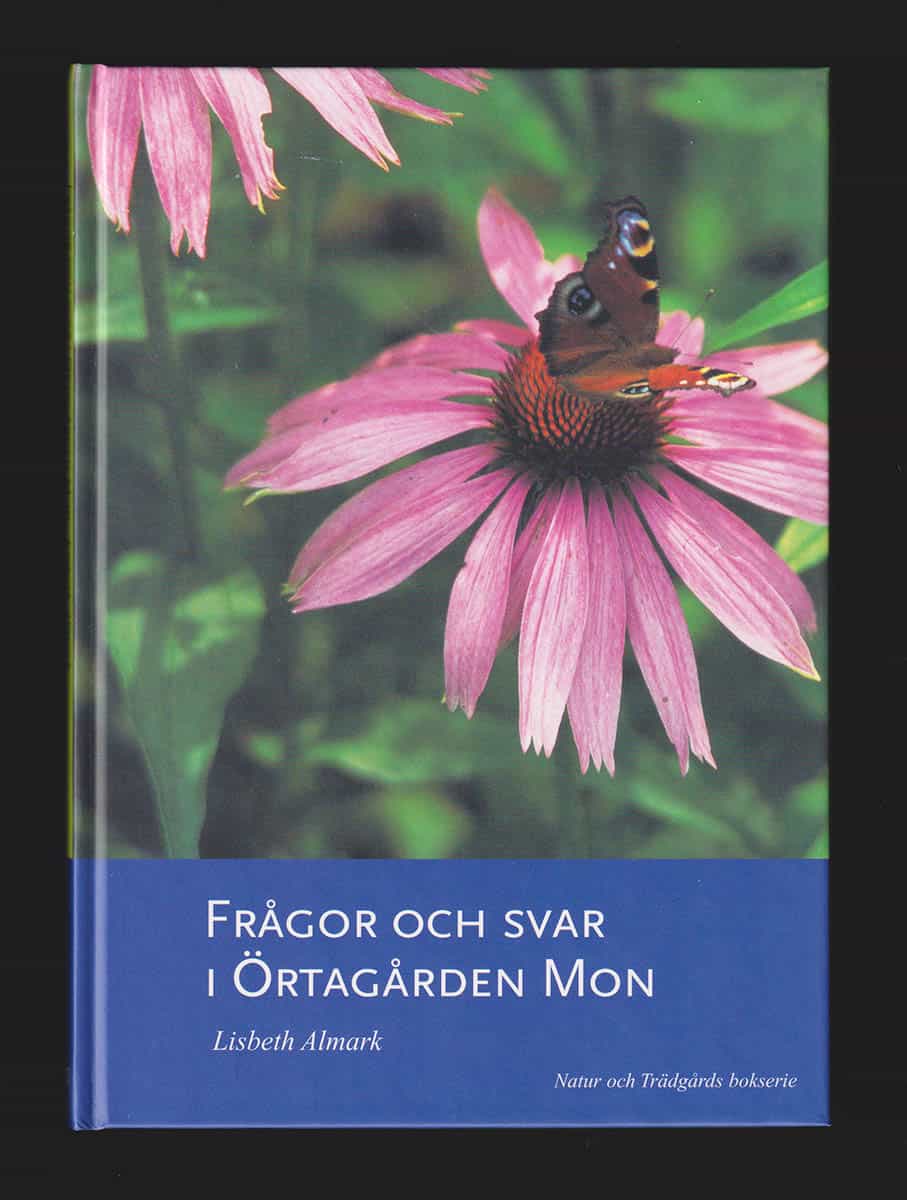 Lisbeth Almark : Frågor och svar i örtagården Mon