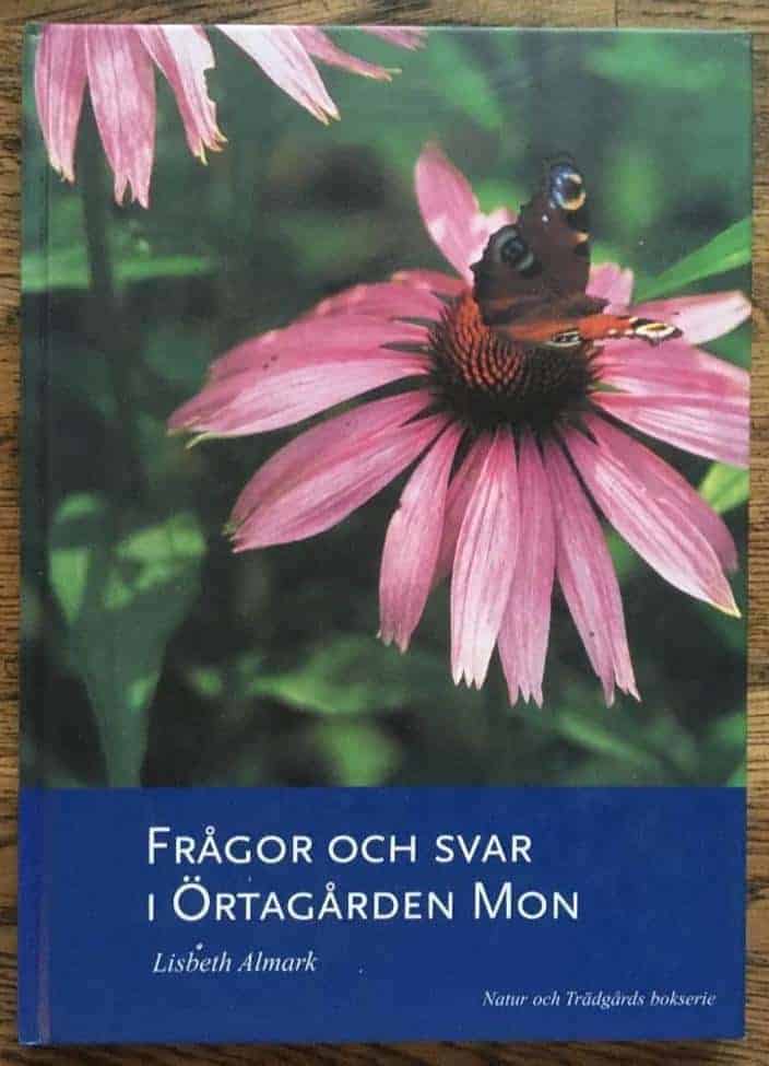 Lisbeth Almark : Frågor och svar i örtagården Mon
