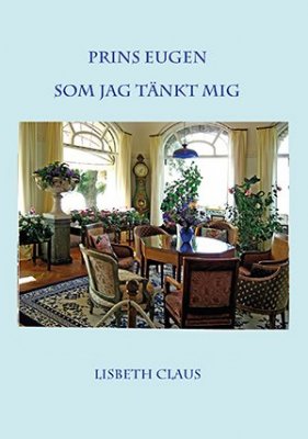 Lisbeth Claus : Prins Eugen : som jag tänkt mig