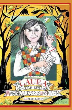 Lisbeth Nordin : Laura och den magiska urverksmaskinen : det andra äventyret