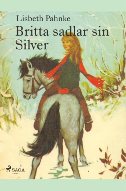Lisbeth Pahnke : Britta sadlar sin Silver