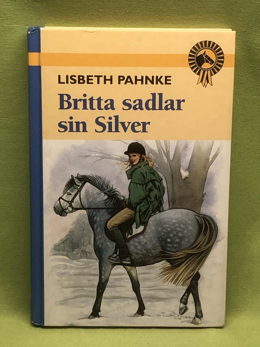 Lisbeth Pahnke : Britta sadlar sin Silver