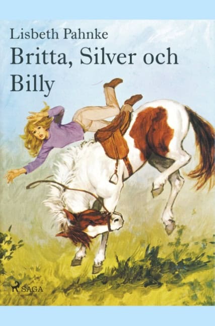 Lisbeth Pahnke : Britta, Silver och Billy