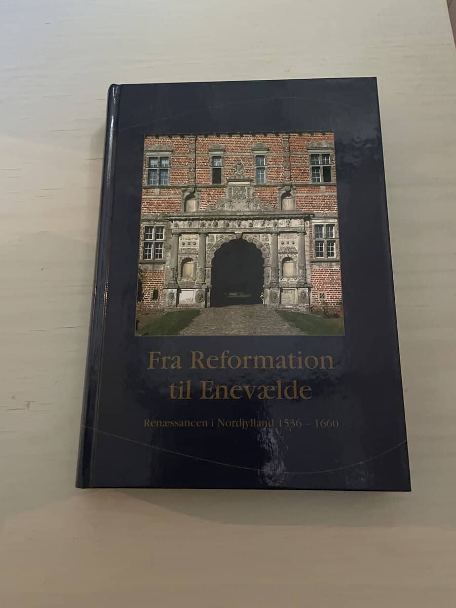 Lise Andersen : Fra reformation til enevælde