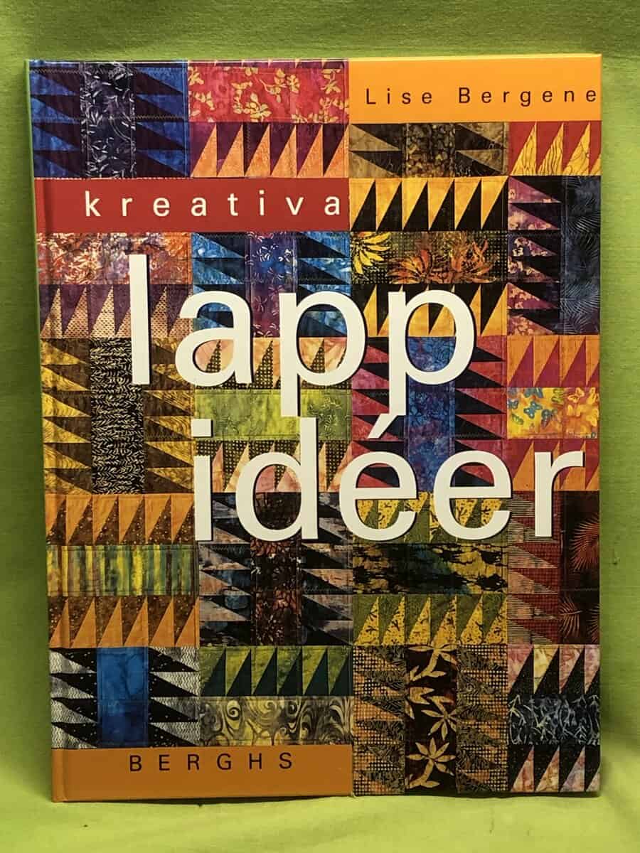 Lise Bergene : Kreativa lappidéer