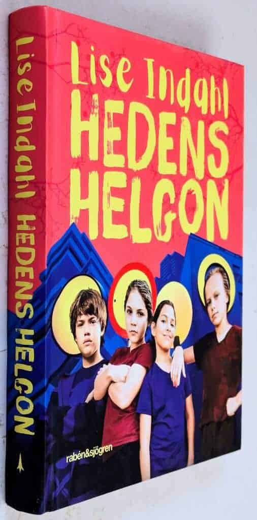 Lise Indahl : Hedens helgon