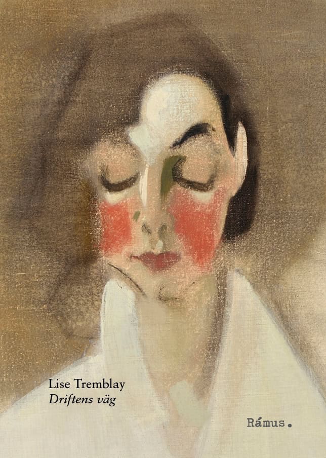 Lise Tremblay : Driftens väg