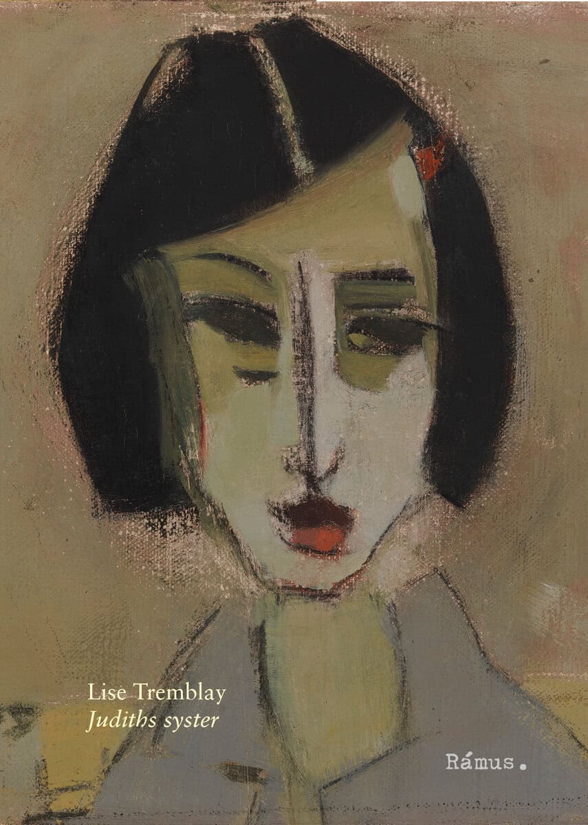 Lise Tremblay : Judiths syster