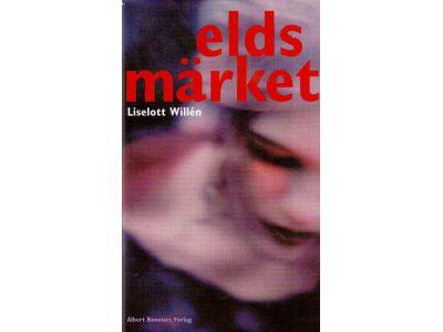 Liselott Willén : Eldsmärket