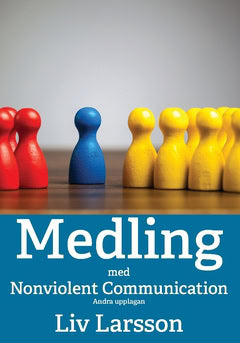 Liv Larsson : Medling med Nonviolent Communication