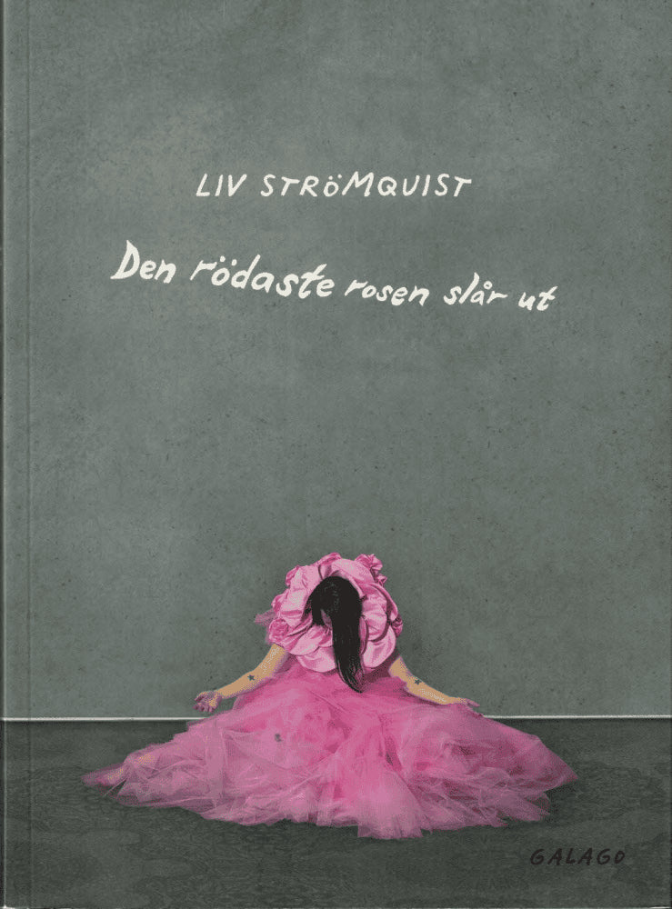 Liv Strömquist : Den rödaste rosen slår ut