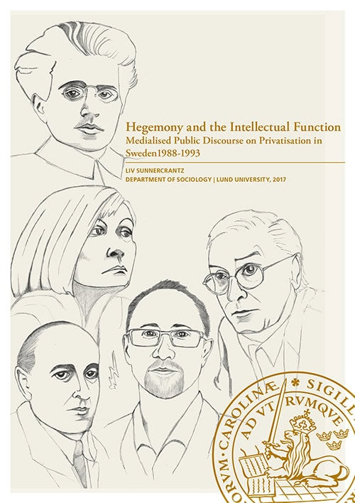 Liv Sunnercrantz : Hegemony and the intellectual function