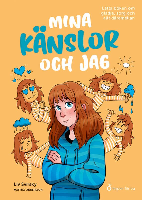 Liv Svirsky : Mina känslor och jag : lätta boken om glädje, sorg och allt däremellan