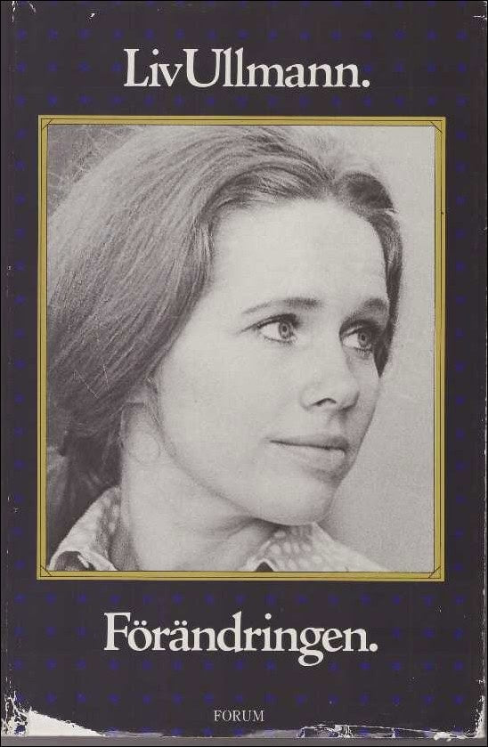 Liv Ullmann : Förändringen