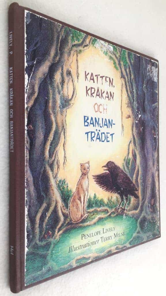 Lively, Penelope ; Milne, Terry ; Öster, Ulla : Katten, kråkan och banjanträdet