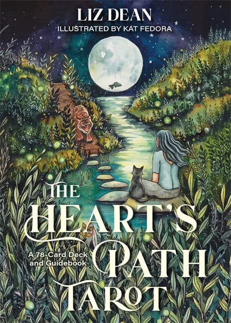 Dean, Liz | THE HEART’S PATH TAROT : ─ A 78-Card Deck and Guidebook