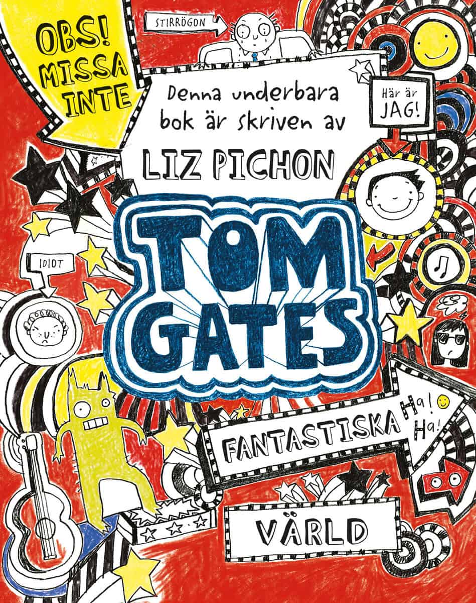 Liz Pichon : Tom Gates fantastiska värld