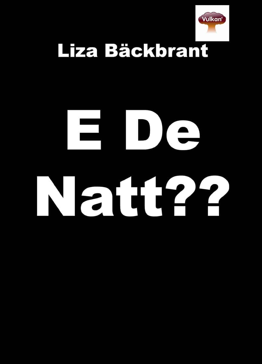 Liza Bäckbrant : E de natt??