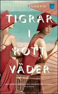 Liza Klaussmann : Tigrar i rött väder