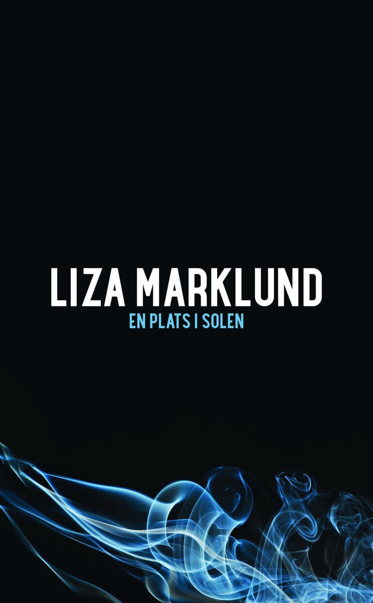 Liza Marklund : En plats i solen