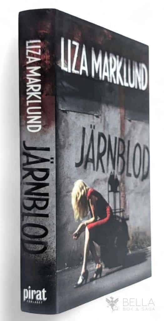 Liza Marklund : Järnblod - Annika Bengtzon - Bok 11