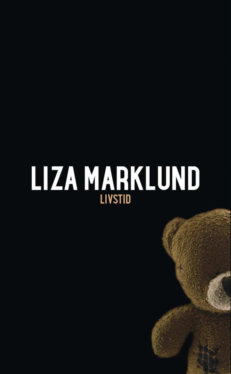 Liza Marklund : Livstid