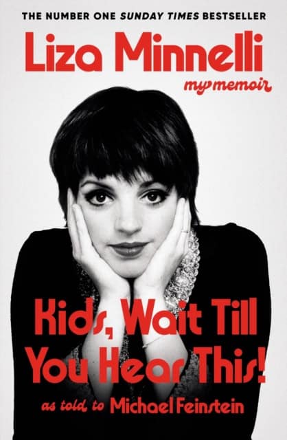 Liza Minnelli : Kids, wait till you hear this!