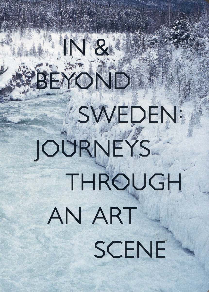 Ljungberg, Joa ; Malm, Lena ; Mostyn, Santiago ; Pousette, Johan [red.] : In & beyond Sweden