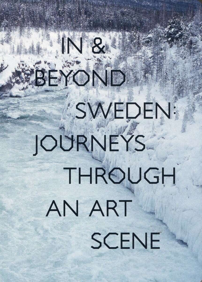 Ljungberg, Joa ; Malm, Lena ; Mostyn, Santiago ; Pousette, Johan [red.] : In & beyond Sweden