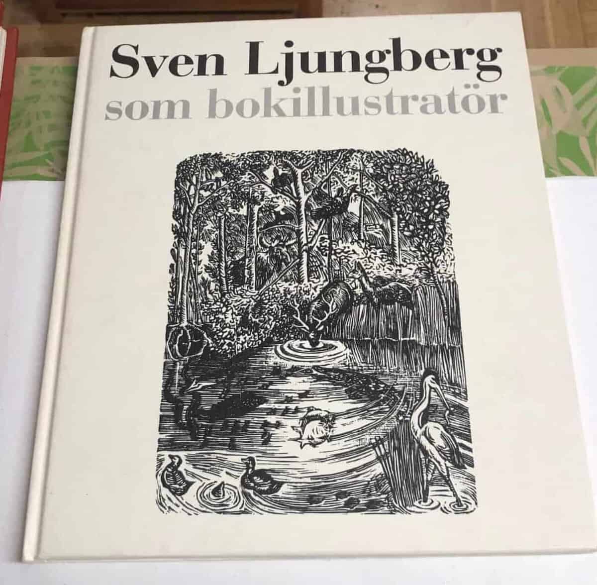 Ljungberg, Sven ; Holten, Ragnar von [red.] : Sven Ljungberg som bokillustratör