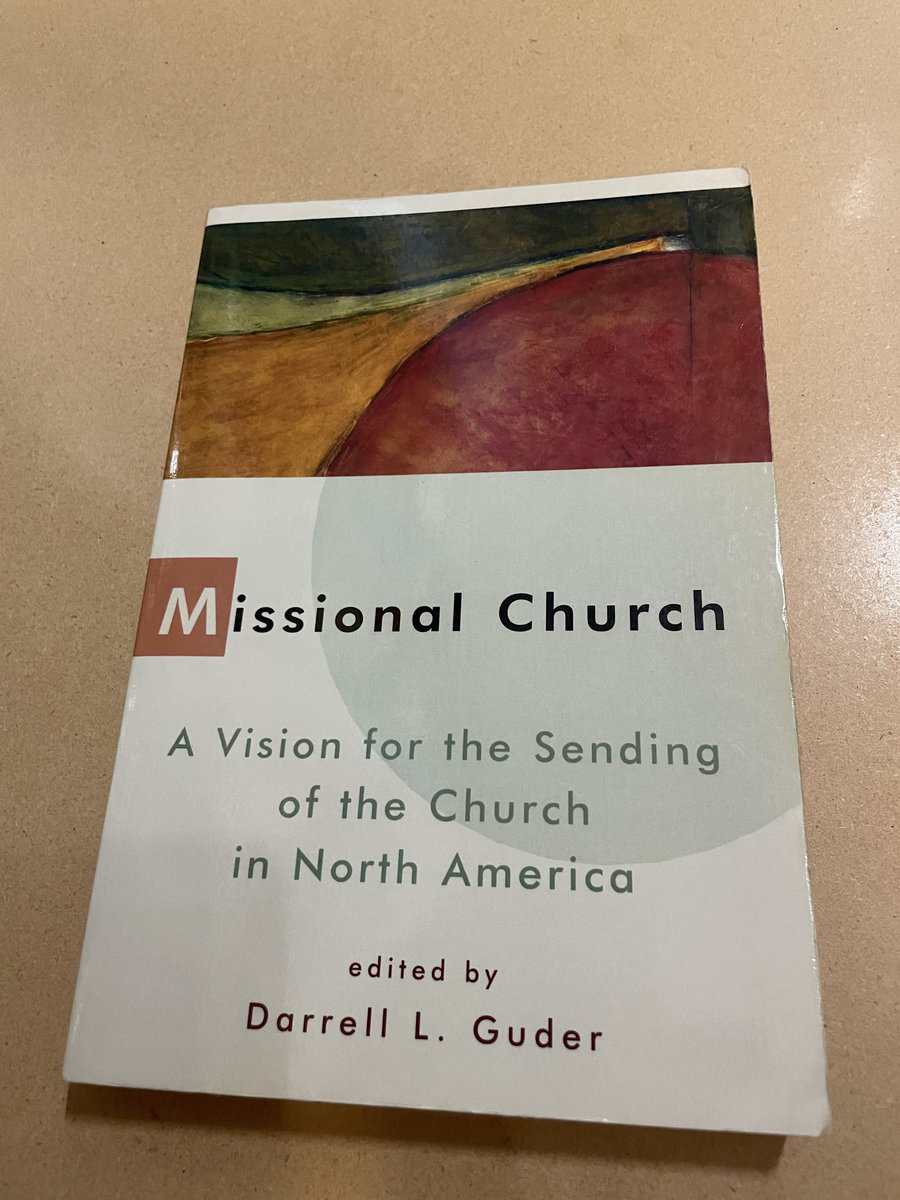 Lois Barrett : Missional church - the people of god sent on a mission