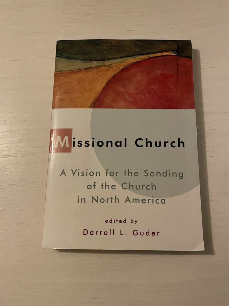 Lois Barrett : Missional church - the people of god sent on a mission