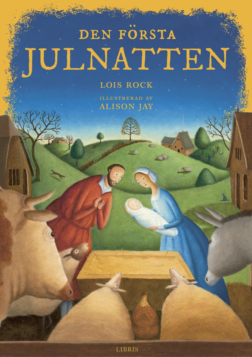 Lois Rock : Den första julnatten