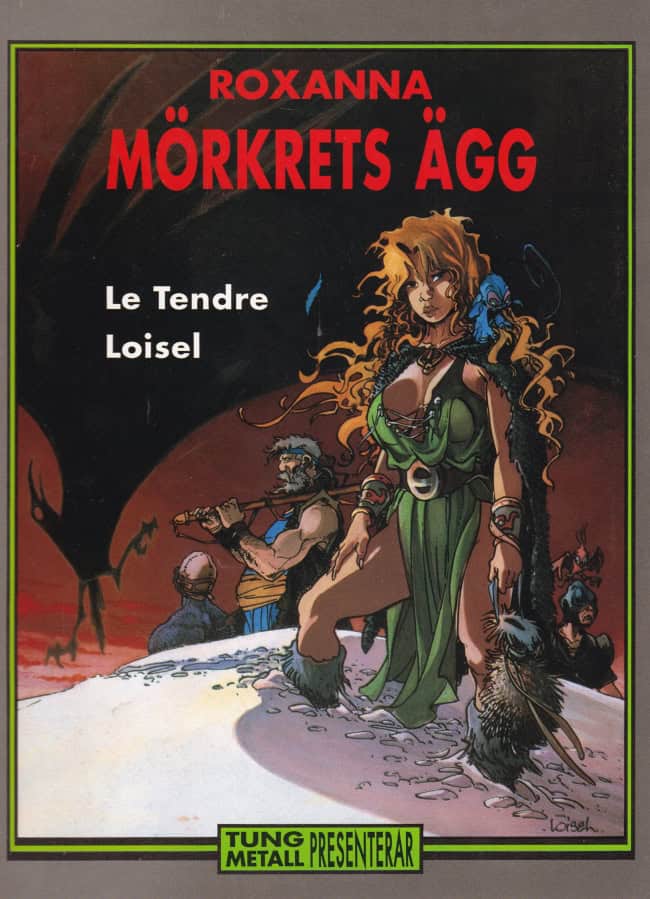 Loisel, Régis ; LeTendre, Serge : Roxanna 4 – Mörkrets ägg