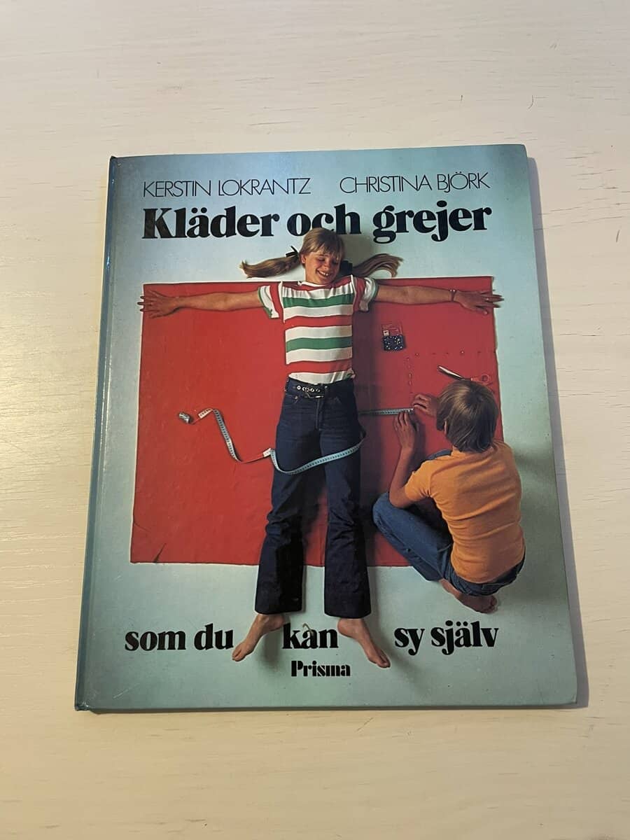 Lokrantz, Kerstin, Björk, Christina : Kläder och grejer som du kan sy själv