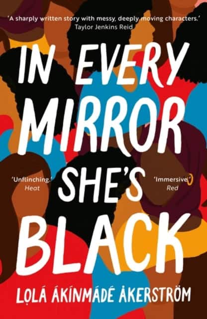 Lola Akinmade Akerstrom : In Every Mirror She's Black