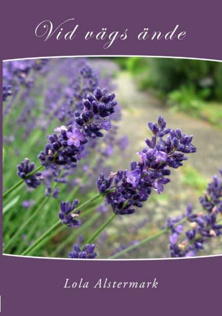 Lola Alstermark : Vid vägs ände
