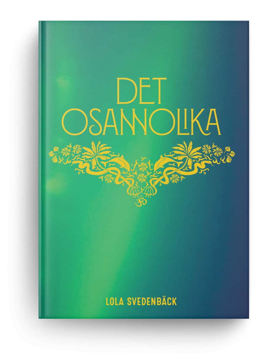 Lola Svedenbäck : Det osannolika