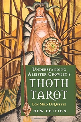 Lon Milo Duquette : Understanding aleister crowleys thoth tarot