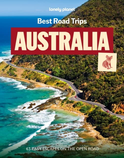 Lonely Planet Best Road Trips Australia