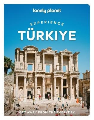 Lonely Planet : Lonely Planet Experience Turkiye