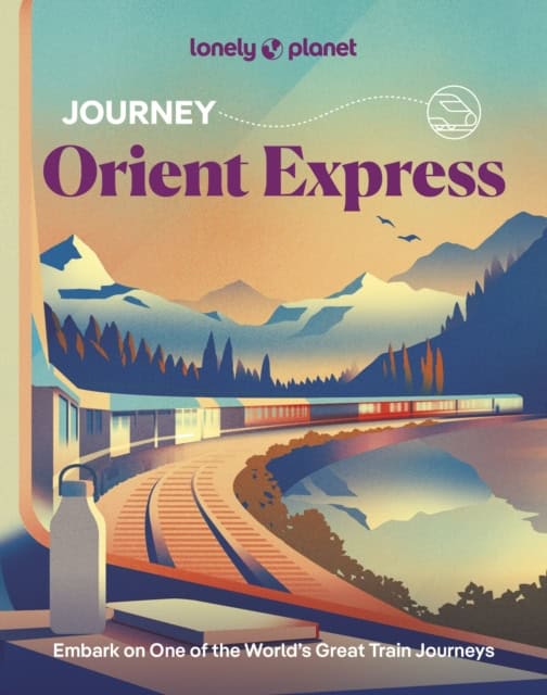 Planet, Lonely | LONELY PLANET JOURNEY ORIENT EXPRESS