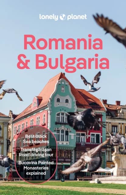 Lonely Planet : Lonely Planet Romania & Bulgaria