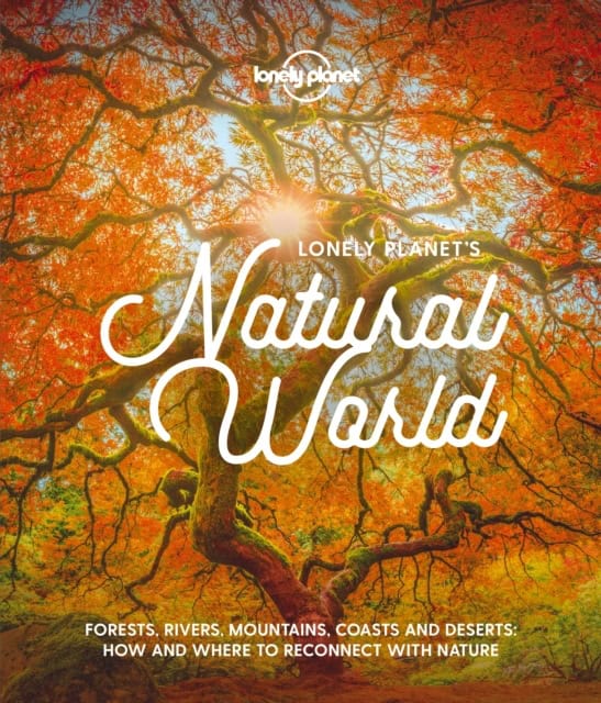 Lonely Planet : Lonely Planet's Natural World