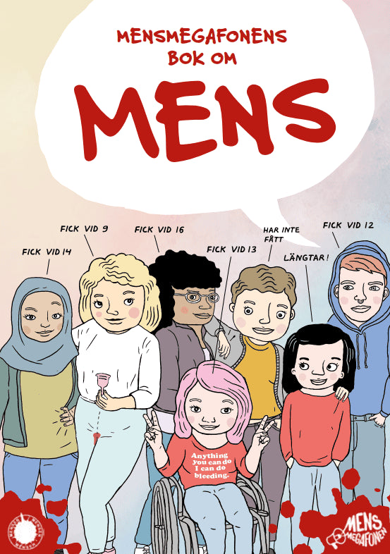 Lönn, Elin ; Persdotter, Josefin ; Hallencreutz, Rebecka ; Vanno, Sanna : Mensmegafonens bok om mens
