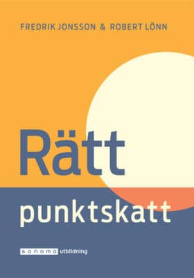 Lönn, Robert ; Jonsson, Fredrik : Rätt punktskatt