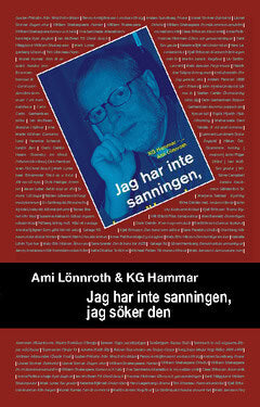 Lönnroth, Ami ; Hammar, K. G. : Jag har inte sanningen, jag söker den