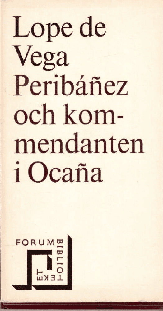 Lope de Vega : Peribáñez och kommendanten i Ocaña. Svenska scenversion av Ebbe Linde.