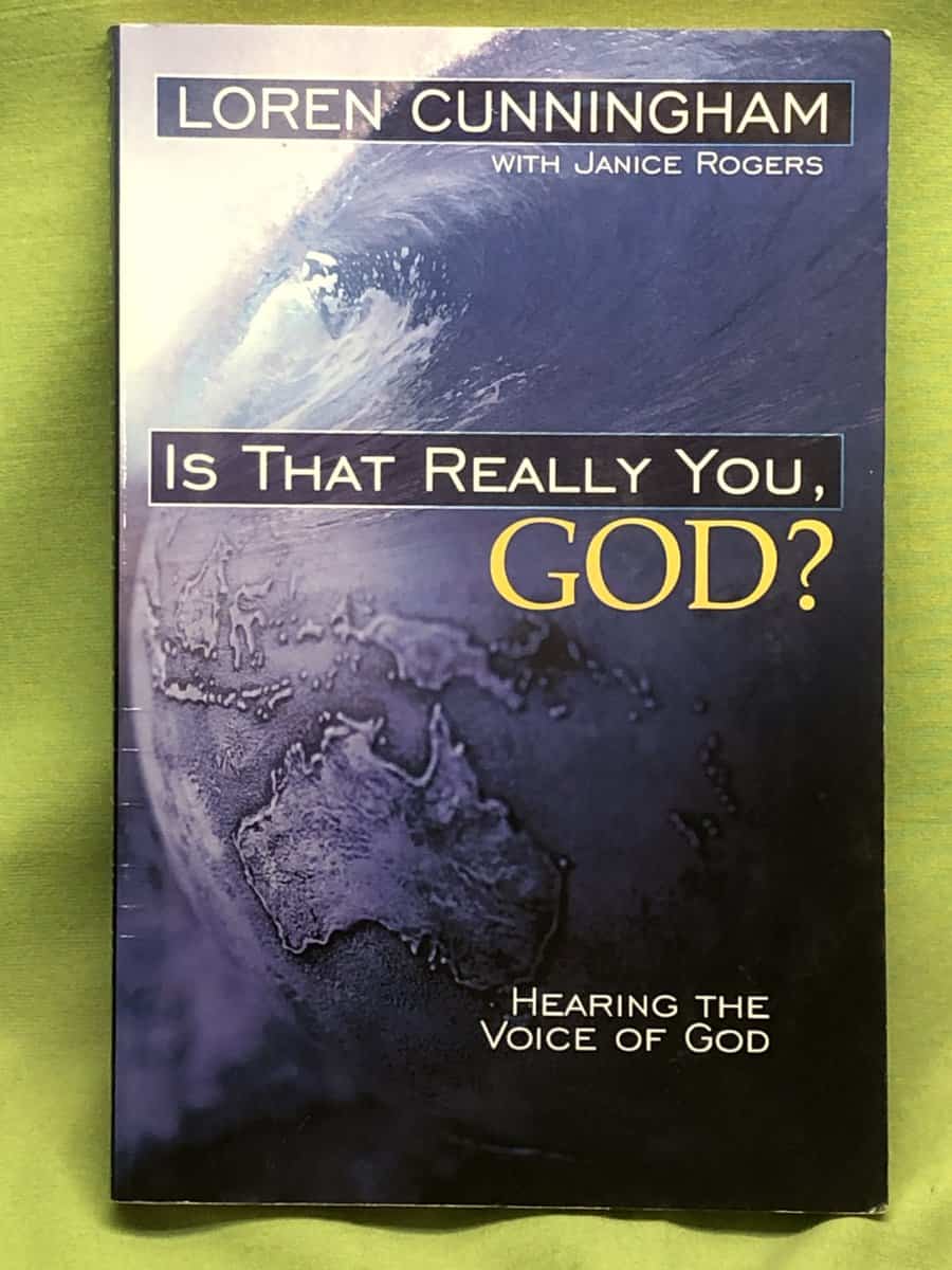 Loren Cunningham; Janice Rogers : Is That Really You, God?