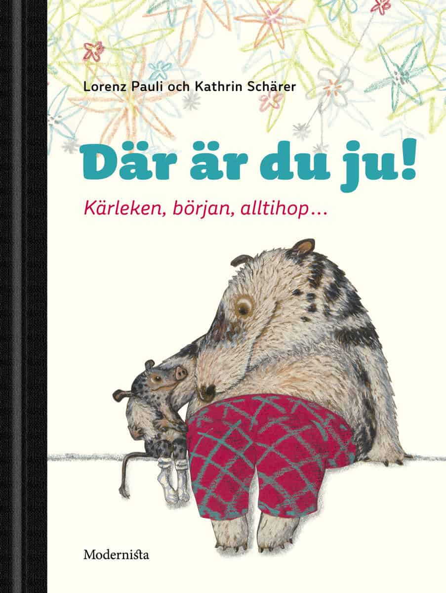 Pauli, Lorenz ; Schärer, Kathrin : Där är du ju! : kärleken, början, alltihop..